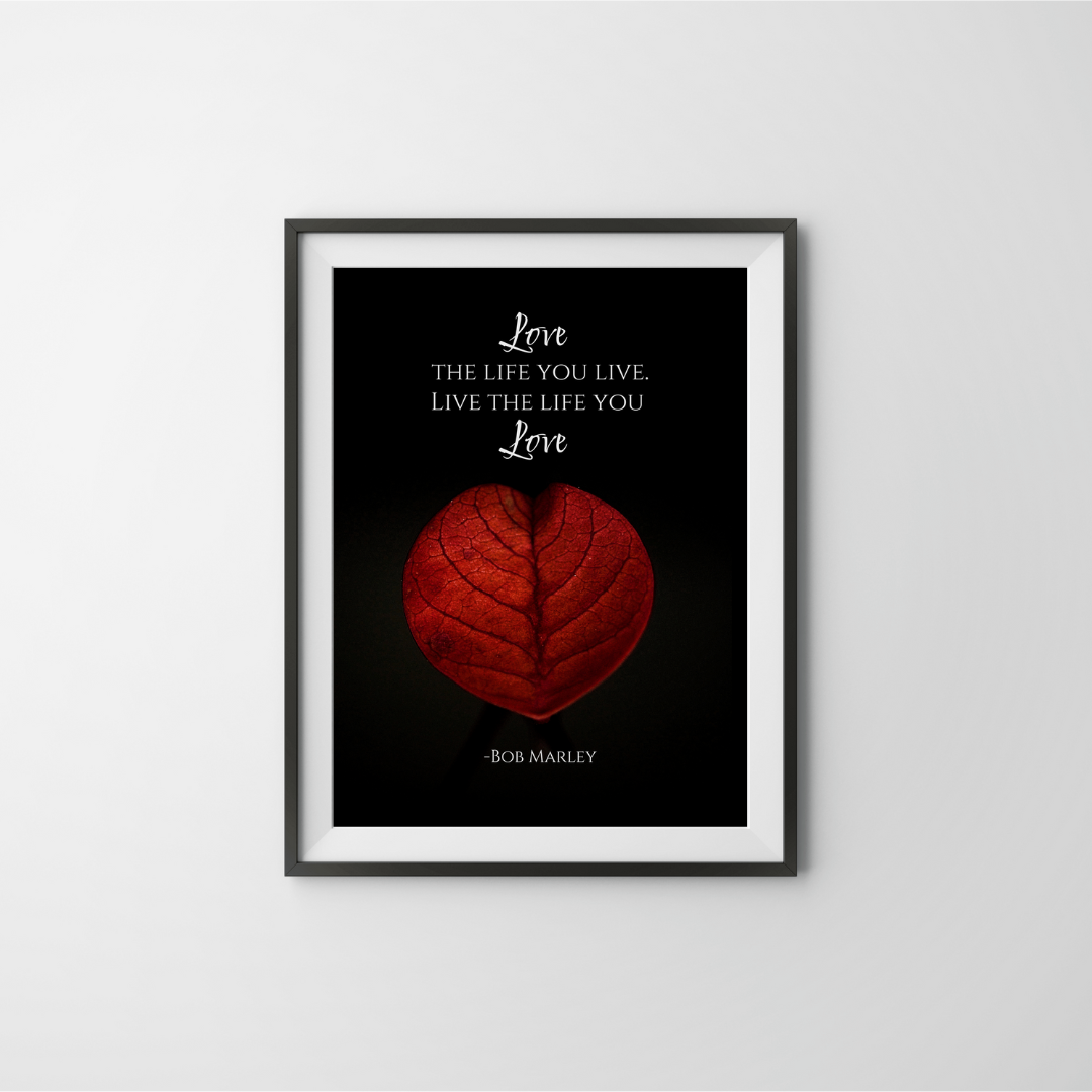 Love the Life You Live – Bob Marley Inspirational Frame – Minimalist Wall Decor