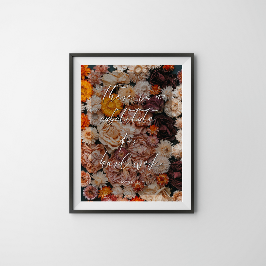 There Is No Substitute for Hard Work – John Ruskin Inspirational Frame – Minimalist Wall Decor