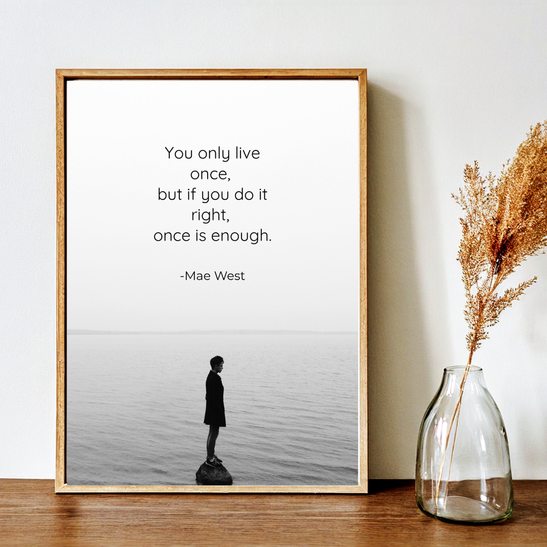 You Only Live Once – Mae Wes Inspirational Frame – Minimalist Wall Decor