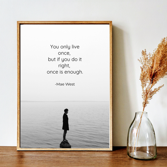 You Only Live Once – Mae Wes Inspirational Frame – Minimalist Wall Decor