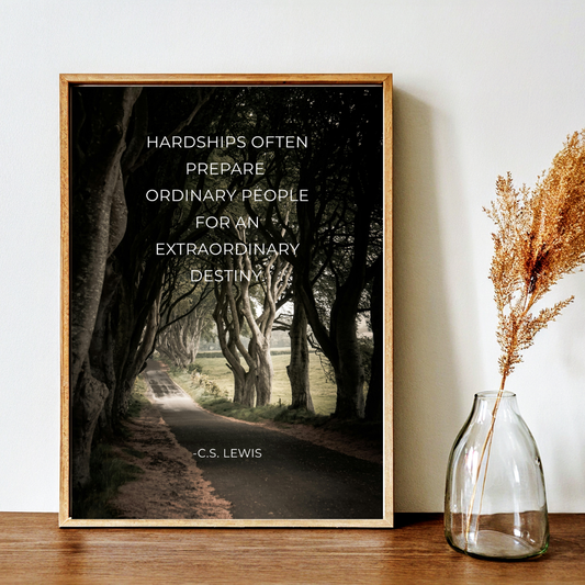 Hardships Prepare Extraordinary Destinies – C.S. Lewis Inspirational Frame – Minimalist Wall Decor
