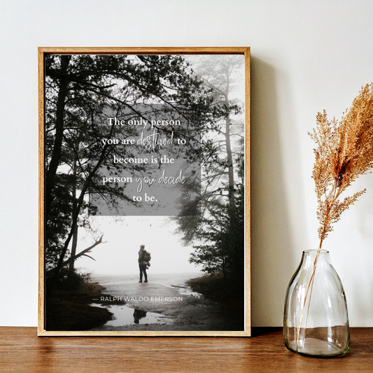 You Decide Who You Become – Emerson Inspirational Frame – Minimalist Wall Decor