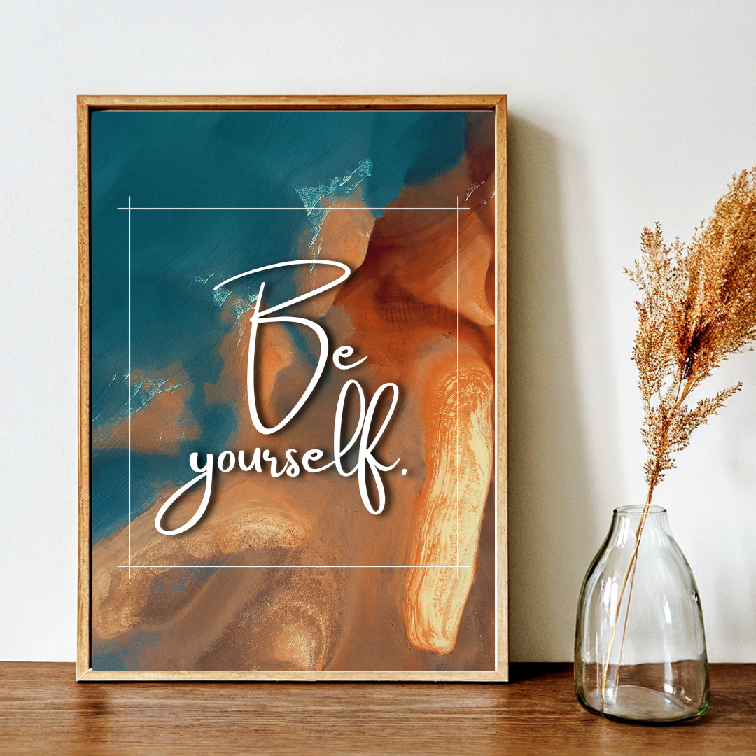 Be Yourself - Inspirational Frame – Minimalist Wall Decor