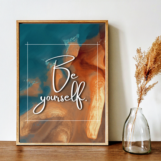 Be Yourself - Inspirational Frame – Minimalist Wall Decor