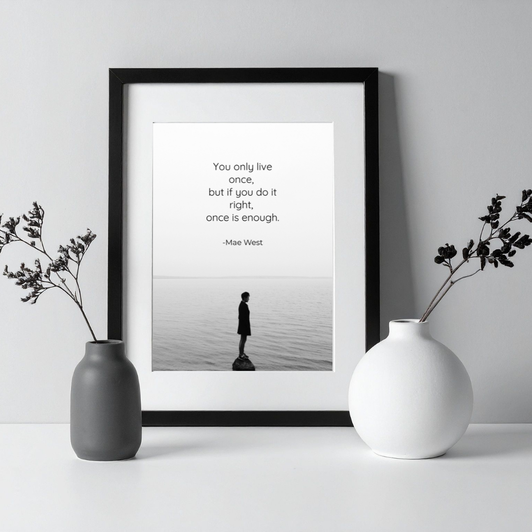 You Only Live Once – Mae Wes Inspirational Frame – Minimalist Wall Decor