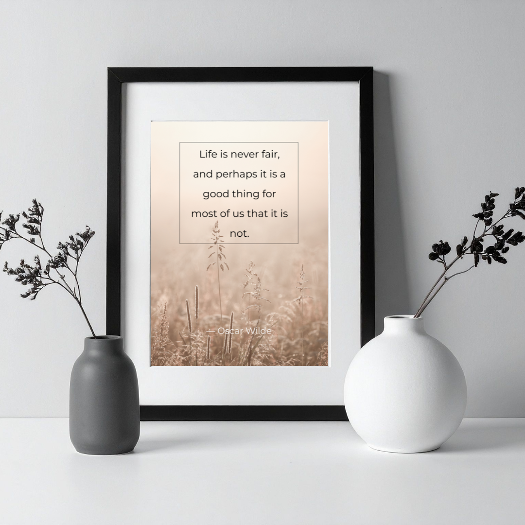 Life Is Never Fair – Oscar Wilde Inspirational Frame – Minimalist Wall Decor