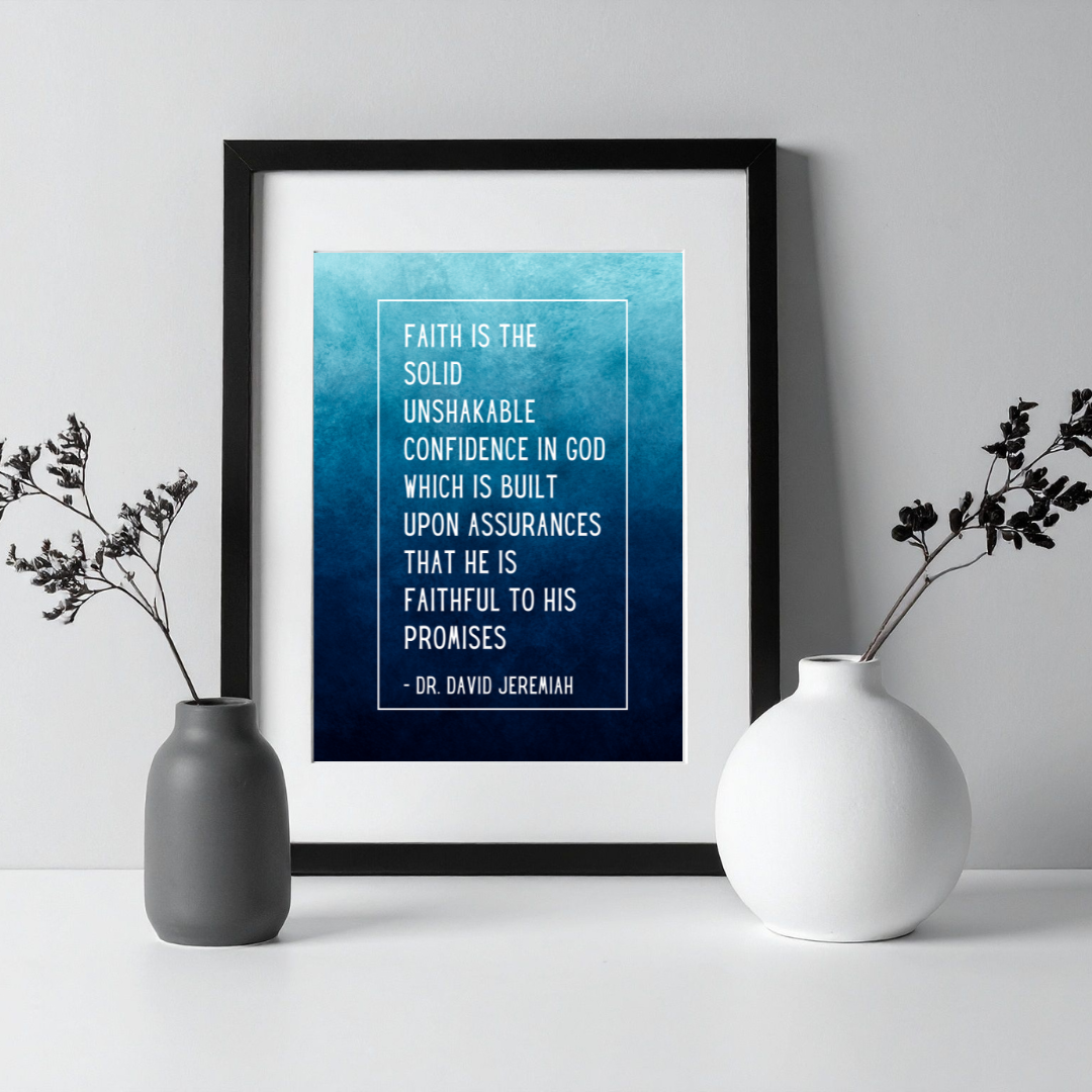 Dr. David Jeremiah Faith Inspirational Quote Frame – Minimalist Wall Decor