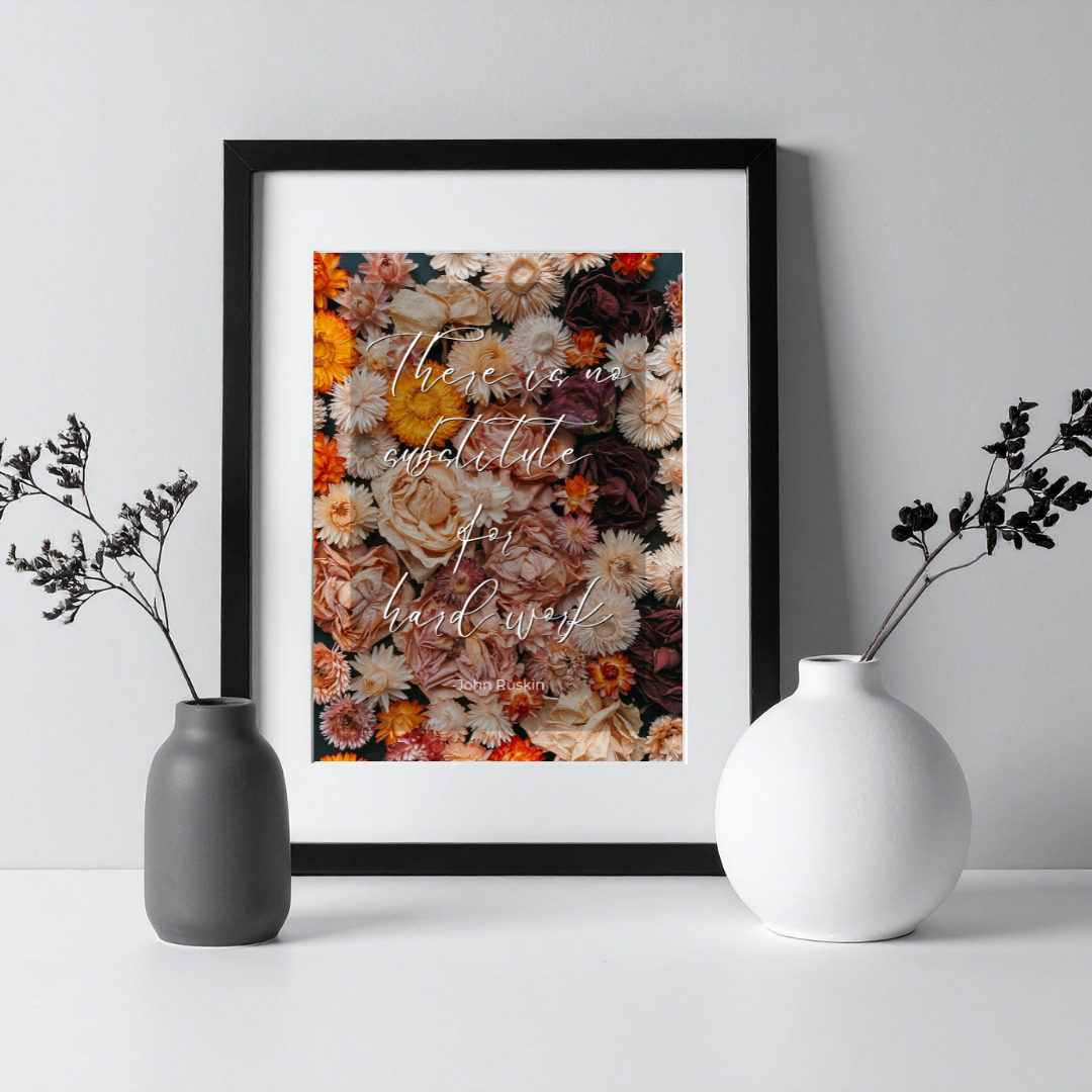 There Is No Substitute for Hard Work – John Ruskin Inspirational Frame – Minimalist Wall Decor