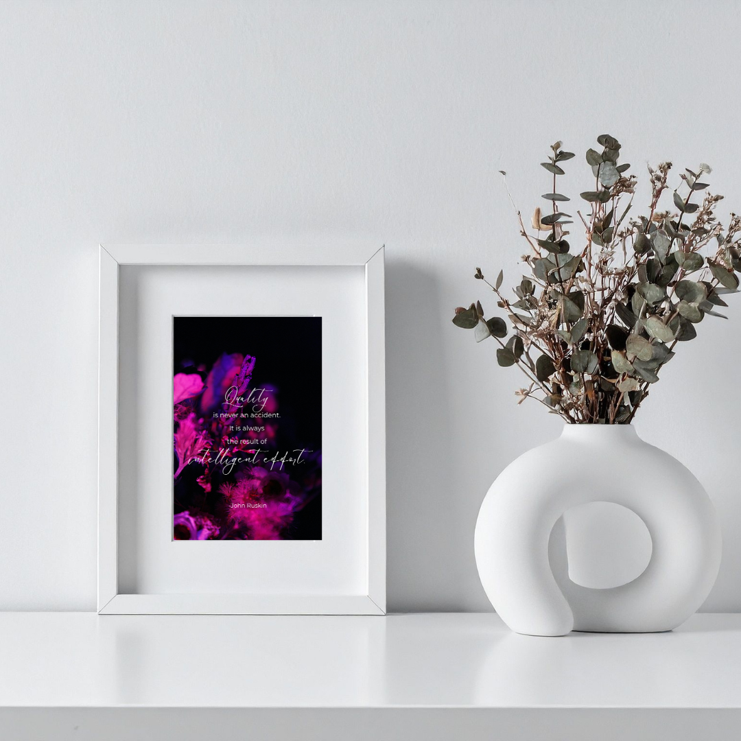 Quality Is Intelligent Effort – John Ruskin Inspirational Frame – Minimalist Wall Decor