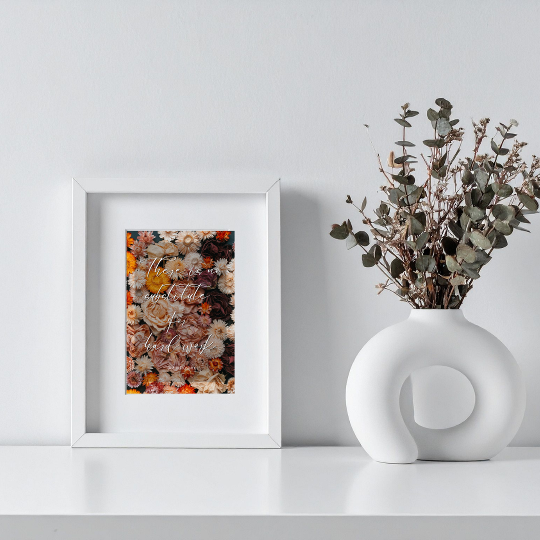 There Is No Substitute for Hard Work – John Ruskin Inspirational Frame – Minimalist Wall Decor