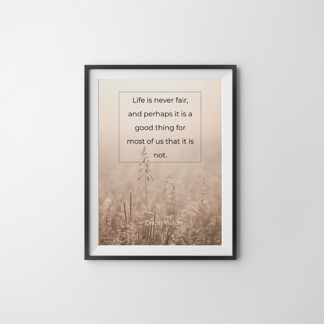 Life Is Never Fair – Oscar Wilde Inspirational Frame – Minimalist Wall Decor