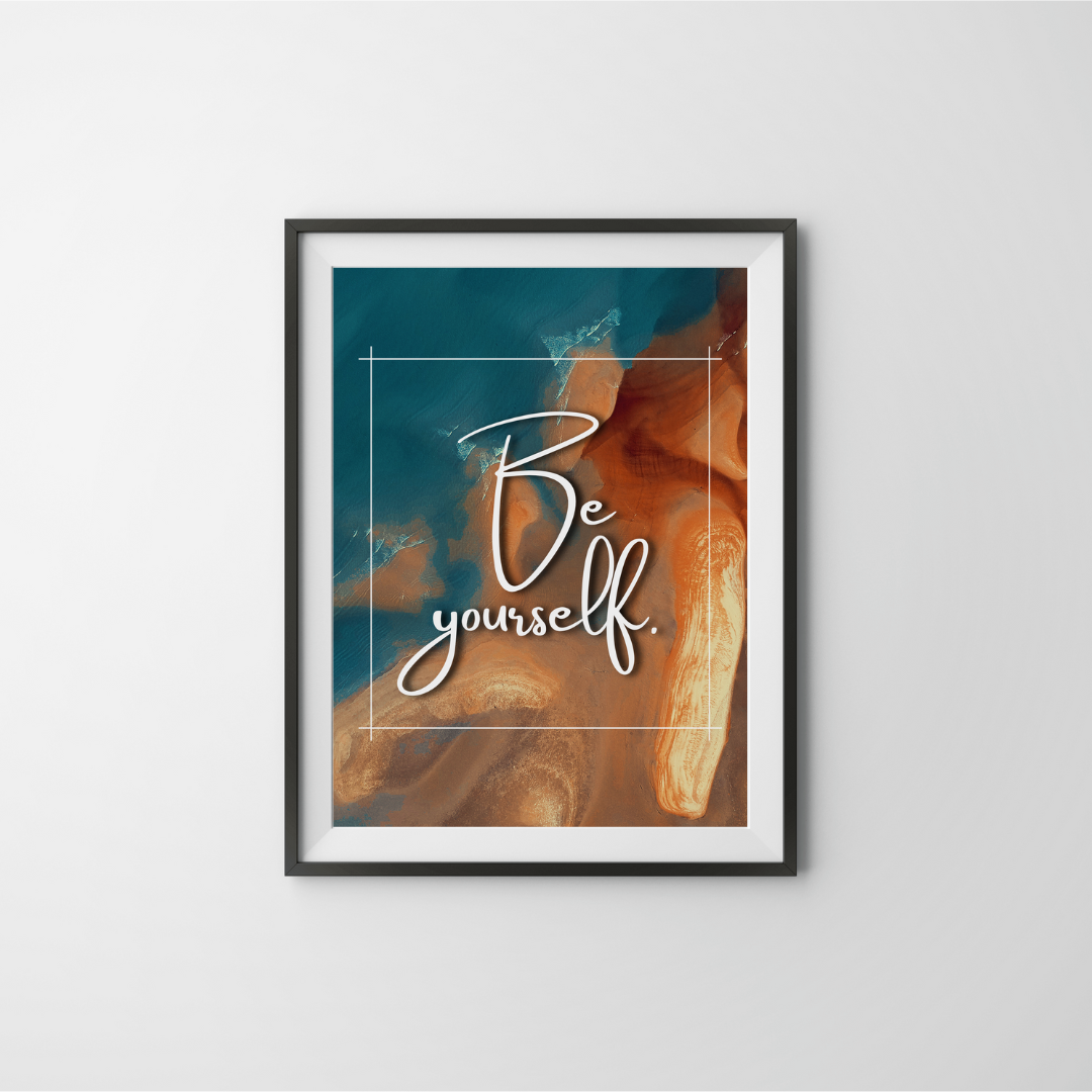 Be Yourself - Inspirational Frame – Minimalist Wall Decor