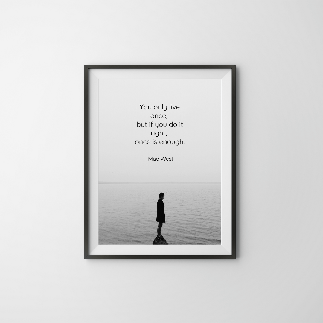 You Only Live Once – Mae Wes Inspirational Frame – Minimalist Wall Decor