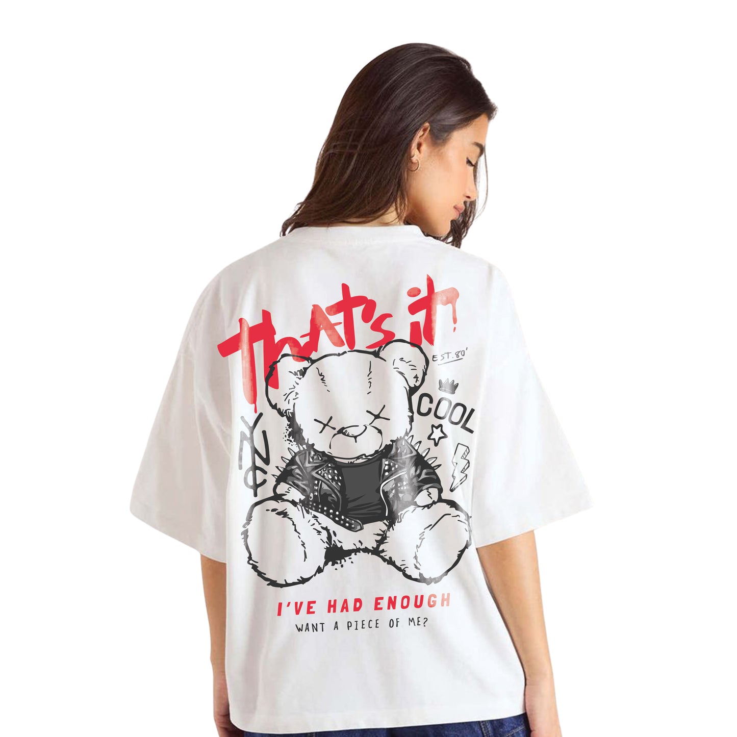 That’s It Graffiti Bear T-Shirt – Edgy Enough Statement Print, Unisex White Streetwear Tee